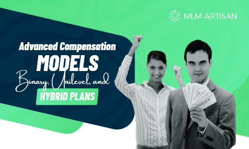 Advanced Compensation Models: Binary, Unilevel, and Hybrid Plans