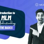 Introduction to MLM: Understanding the Basics