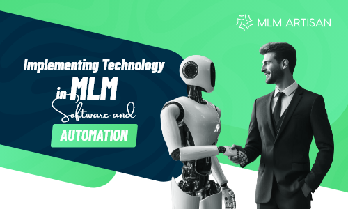 Implementing Technology in MLM: Software and Automation