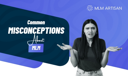 Common Misconceptions About MLM