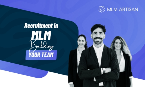 Recruitment in MLM: Building Your Team