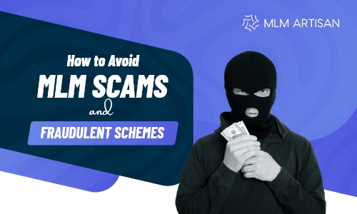 How to Avoid MLM Scams and Fraudulent Schemes