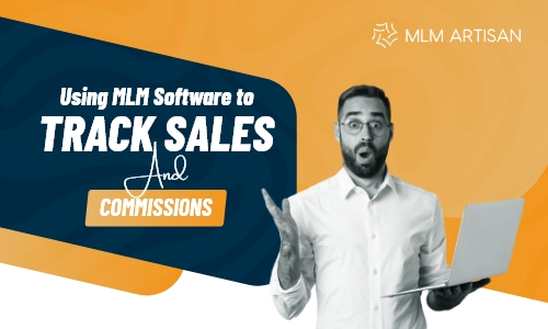 Using MLM Software to Track Sales and Commissions